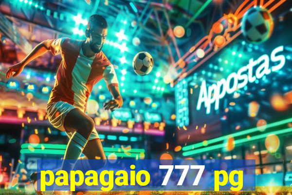 papagaio 777 pg